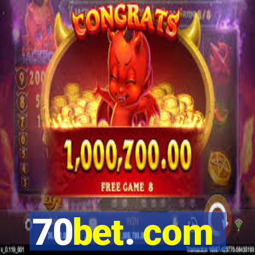 70bet. com